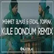 Mehmet Elmas & Erdal Toprak - Küle Döndüm ( Onur Colak Remix )