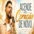 Acende Meu Coração de Novo Louvor Gospel Para Voltar ao Primeiro Amor