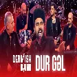 Dervish Band - Dur Gəl