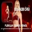 Gülşen - Ellerinden Öper ( Furkan Demir Remix )