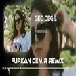 Necibe Gül - Geç Değil ( Furkan Demir Remix )Q
