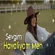 Sevgim - Havaliyam Men