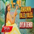 Aylin Demir - Amanın Yalel Yalel (Çay Benim Çeşme Benim) Oyun Havası