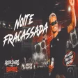 Heitor Santos - Noite Fracassada (HS NOS BAIRROS)