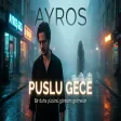 Ayros - Puslu Gece | Duygusal Rock & Ayrılık Şarkısı