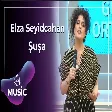 Elza Seyidcahan - Şuşa
