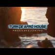Türkçe Afro House (Prod. Elsen Pro)