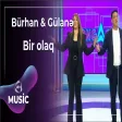 Bürhan & Gülanə - Bir olaq