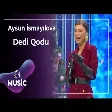 Aysun İsamyılova - Dedi Qodu