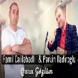 Famil Celilabadli  & Pervin Nadiroglu - Qara Gozlum 2021 (YUKLE)