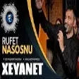 Rufet Nasosnu - Xeyanet (YUKLE)