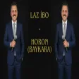 Laz İbo - Horon (Baykara