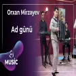 Orxan Mirzəyev - Ad günü