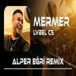 Lvbel C5 - Mermer (Alper Eğri Remix) Tiktok Remix