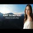Arabic Remix - Ainy Ya Matray (Prod. Elsen Pro)