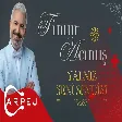 Timur Acımış - Yalnız Seni Sevdim