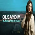 Elsen Pro - Olsaydım