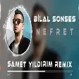 Bilal Sonses - Nefret ( Samet Yıldırım Remix )
