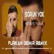 Mustafa Yılmaz - Sorun Yok ( Furkan Demir Remix )