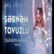Şəbnəm Tovuzlu - Qadasın Alaram / Remix Version
