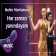 Mehin Hümbətova - Hər zaman yanındayam