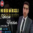Hebib Agdasli - Xeberin Yoxdur 2020