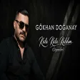 Gökhan Doğanay - Kala Kala Kaldım (Diyemedim)