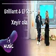 Brilliant Dadaşova & El Shahin - Xeyir ola