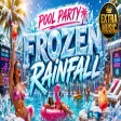 PooL Party - Frozen Rainfall