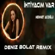 Deniz Bolat - Ihtiyacım Var