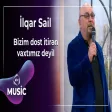 İlqar Sail - Bizim dost itirən vaxtımız deyil