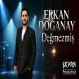 Erkan Doğanay - Değmezmiş