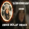 Deniz Bolat - Ta Ki Seni Görene Kadar