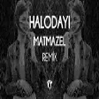 Halodayı - Matmazel ( Fatih Yılmaz Remix )