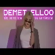 DEMET ELLOO - Bin Dereden Su Getirsem
