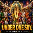 Under One Sky 48 Languages Football Unity Song WM