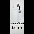 Romeo alushi - la la la