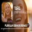Ziynet Sali & Bilal Sonses - Yara ( Furkan Demir Remix )