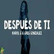 KAROL G & Greg Gonzalez - Después de ti