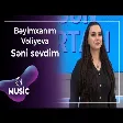 Bəyimxanım - Səni sevdim