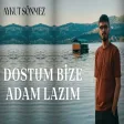 Aykut Sönmez - Dostum Bize Adam Lazım