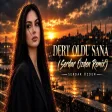 Dert Oldu Sana (Serdar Özden Remix Evdeki Hesap Tutmadı