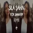 Sıla Şahin - Yok Sanayım ( Fatih Yılmaz Remix )