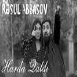 Resul Abbasov - Harda Qaldi (YUKLE)