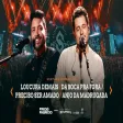 Fred & Fabrício - LOUCURA DEMAISDA BOCA PRA FORAPRECISO SER AMADOANJO DA MADRUGADA