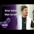 Elnar Xəlilov - Mən və sən