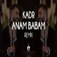 Kadr - Anam Babam ( Fatih Yılmaz Remix )