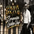 Gökhan Doğanay - Zorumuza Giden Var