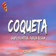 Grupo Frontera, Fuerza Regida - COQUETA