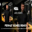 Bende Kalan Her Şeyini Yaktım ( Sözer Sepetçi & Ferhat Güneş Remix ) Ardıç & Rümeys - Heba